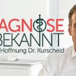 Diagnose unbekannt - Letzte Hoffnung Dr. Kurscheid