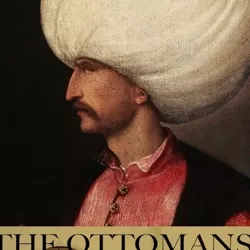 The Ottomans: Europe's Muslim Emperors