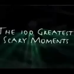 100 Greatest Scary Moments