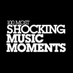 100 Most Shocking Music Moments