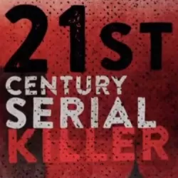 21st Century Serial Killer