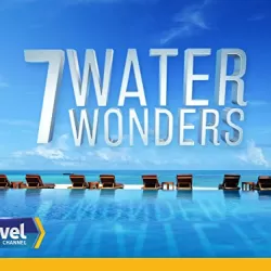 7 Water Wonders