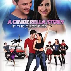 A Cinderella Story: If the Shoe Fits