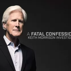 A Fatal Confession: Keith Morrison Investigates