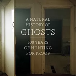 A Natural History of Ghosts