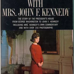 A Tour of the White House with Mrs. John F. Kennedy