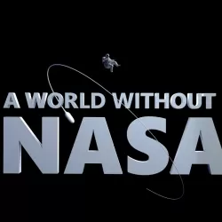 A World Without NASA