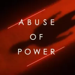 Abuse of Power