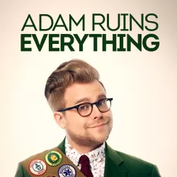 Adam Ruins Everything