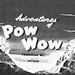 Adventures of Pow Wow