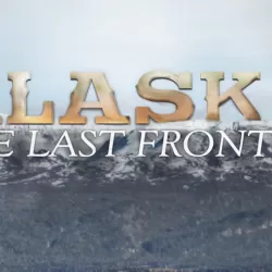 Alaska: The Last Frontier: Tales From the Homestead