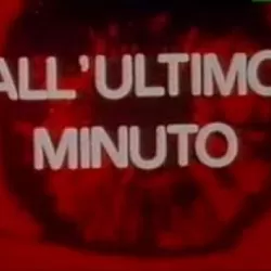 All'ultimo minuto