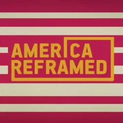 America ReFramed