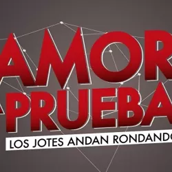 Amor a Prueba