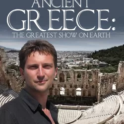 Ancient Greece: The Greatest Show on Earth