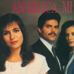 Angélica, mi vida