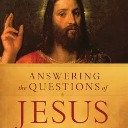 Answering The Questions Of Jesus