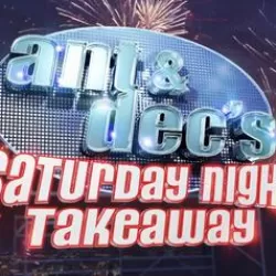 Ant & Dec's Saturday Night Takeaway