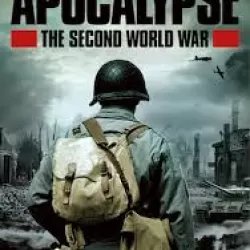 Apocalypse - The Second World War
