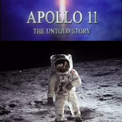 Apollo 11: The Untold Story