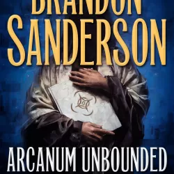 Arcanum Unbounded: The Cosmere Collection