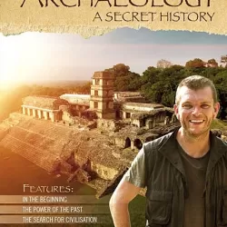 Archaeology: A Secret History (BBC)