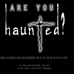 Are You Haunted?