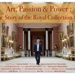 Art, Passion and Power: The Story of the Royal Collection
