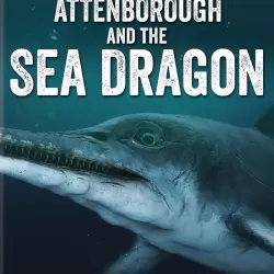 Attenborough and the Sea Dragon