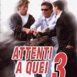 Attenti a quei tre