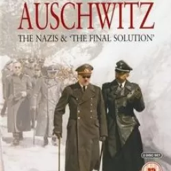 Auschwitz: The Nazis and the Final Solution