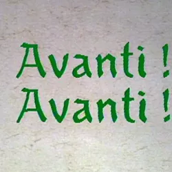 Avanti! Avanti!