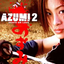 Azumi 2: Death or Love