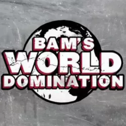 Bam's World Domination