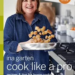 Barefoot Contessa: Cook Like a Pro