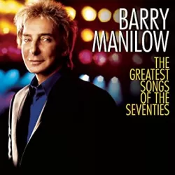 Barry Manilow: Songs from the Seventies