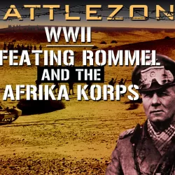 Battlezone WWII: Defeating Rommel and the Afrika Korps