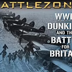 Battlezone WWII: Dunkirk and the Battle for Britain