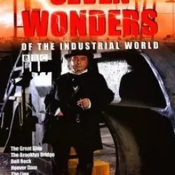 BBC Seven Wonders of the Industrial World