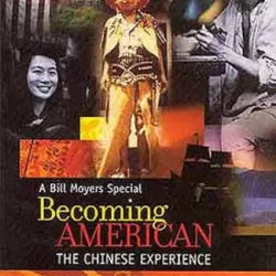 Becoming American: The Chinese Experience