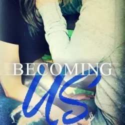 Becoming Us