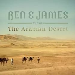 Ben And James Versus The Arabian Desert