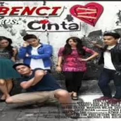 Benci vs Cinta