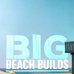 Big Beach Builds