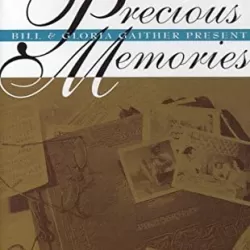 Bill & Gloria Gaither Precious Memories
