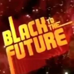 Black to the Future