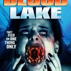 Blood Lake: Attack of the Killer Lampreys