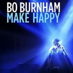 Bo Burnham: Make Happy