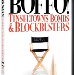 Boffo! Tinseltown's Bombs and Blockbusters