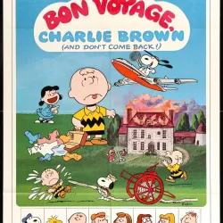 Bon Voyage, Charlie Brown (and Don't Come Back!!)